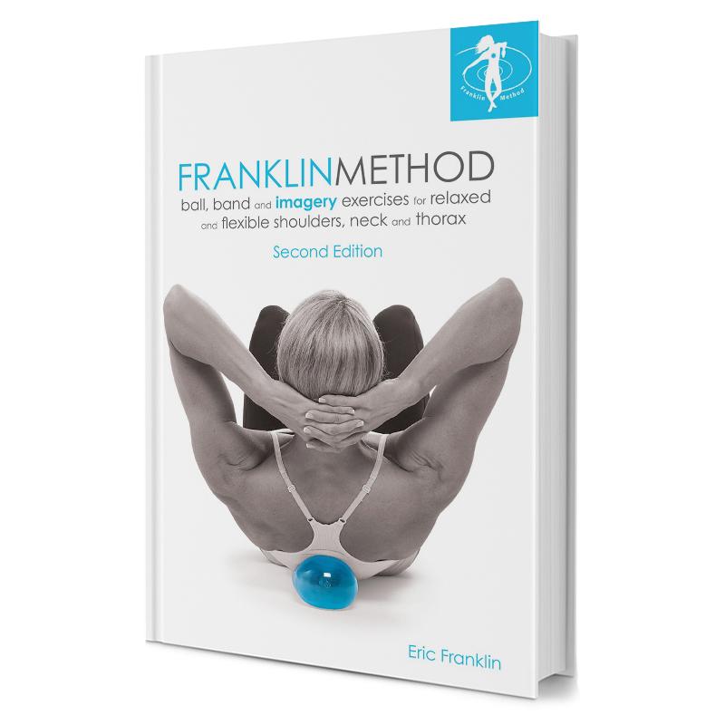 Franklin Method   Ball  Band And Imagery Exercises For Relaxed And